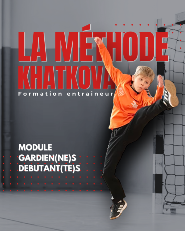 La méthode Khatkova - Module Débutant